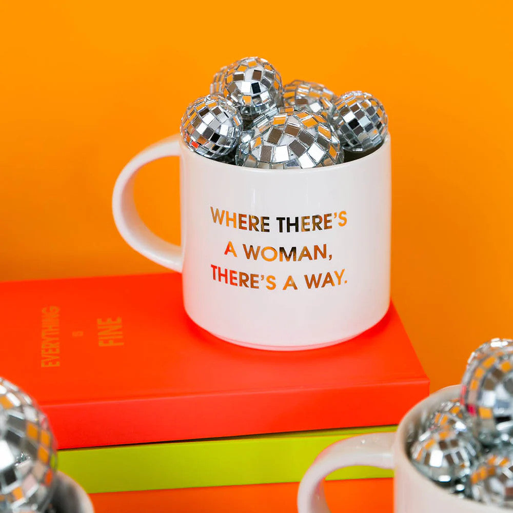 Where There’s A Woman Ceramic Mug