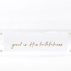 2x6in Acrylic Block, Great is His faithfulness