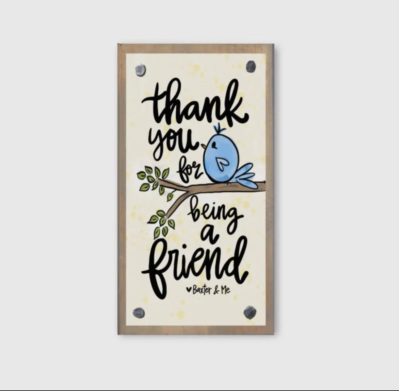 Driftwood Happy Block, Thank you for Being Friend