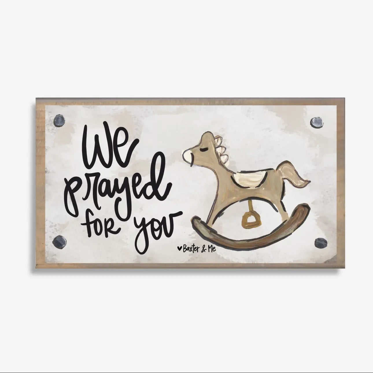 We Prayed For You Happy Block