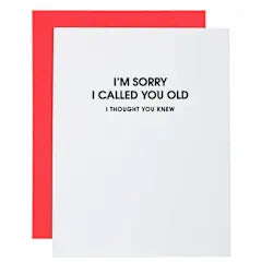 Sorry Called You Old Card