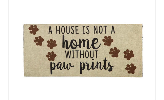 A House is Not a Home Without Paw Prints Mat