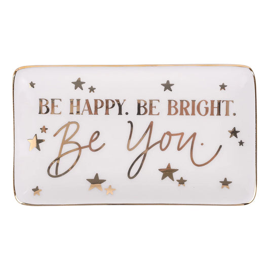 Be Happy Be Bright Be You Trinket Tray