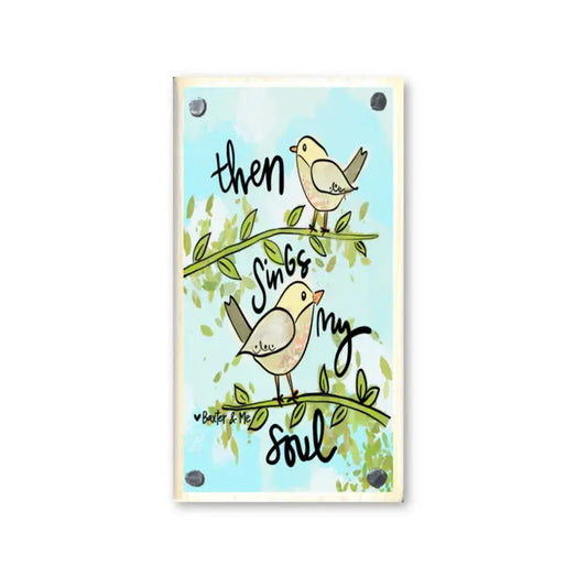 Happy Block, Then Sings My Soul Birds