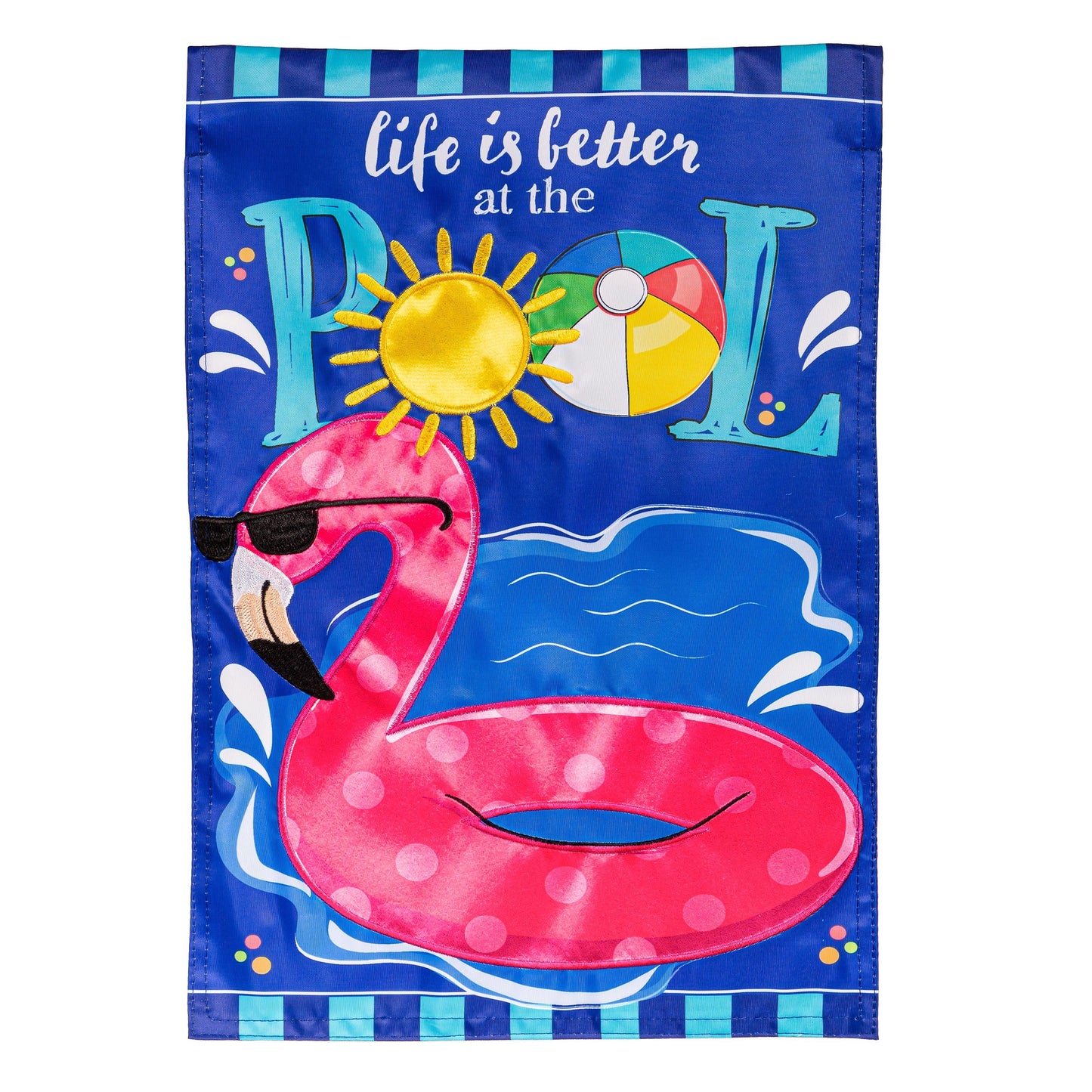 Life is Better at the Pool Applique House Flag