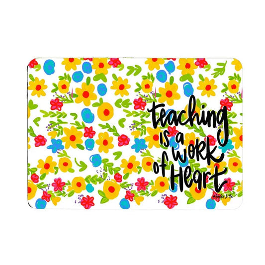 Mouse Pad, Teaching is a Work of Heart