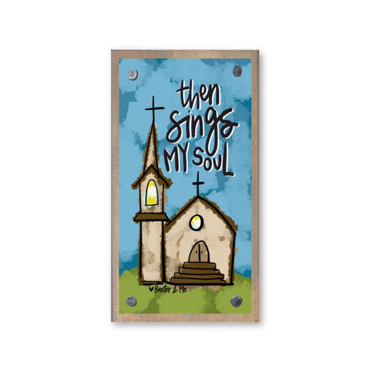 Driftwood Happy Block, Then Sings My Soul Church