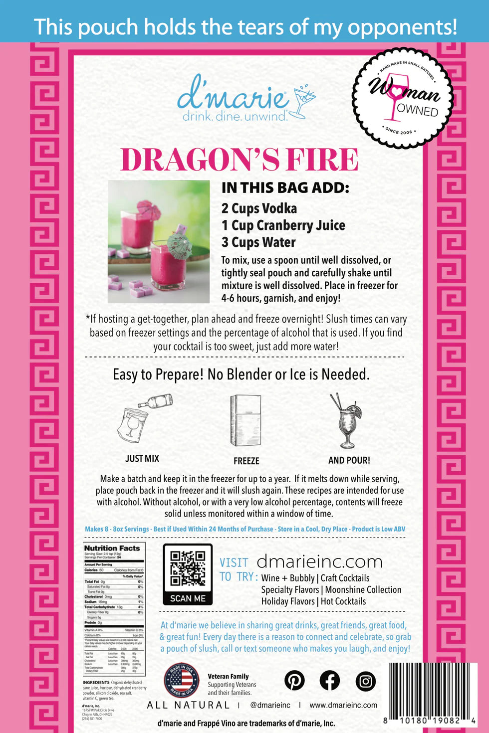 Slush Mix, Dragon's Fire