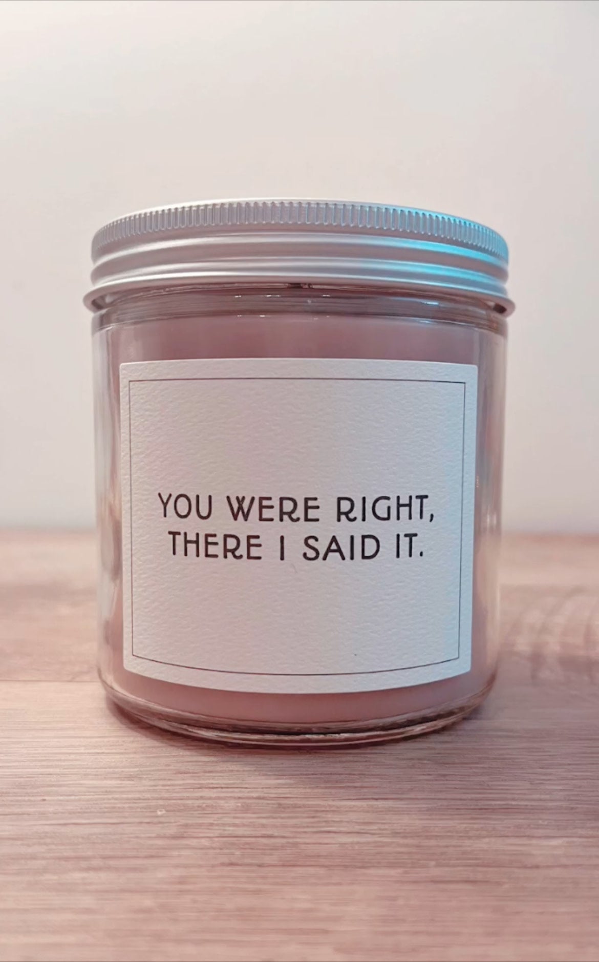 Mom Sentiment Candle You Were Right