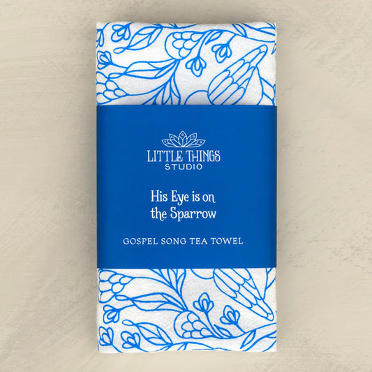His Eye is on the Sparrow Gospel Song Tea Towel